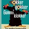 Okker gokker gummi klokker og andre børnerim