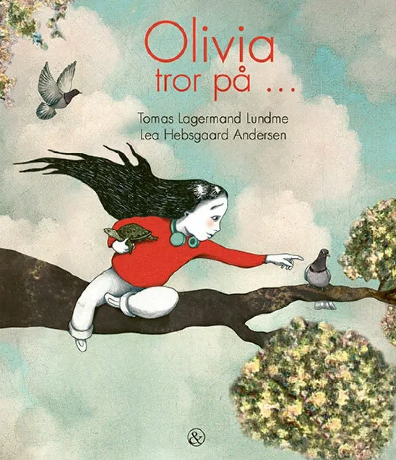 Olivia tror på ...