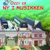 OZZY er Ny i Musikken