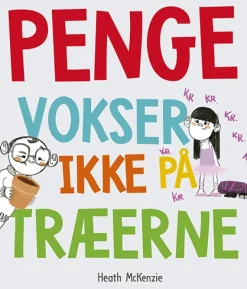 Penge vokser ikke på træerne