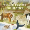 Pøller, prutter og klatter