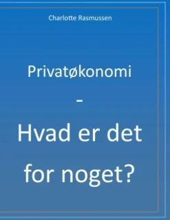 Privatøkonomi - Hvad er det for noget?