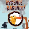 Rygende rasende!