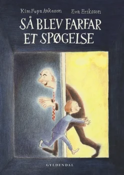 Så blev farfar et spøgelse