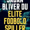 Sådan bliver du elitefodboldspiller