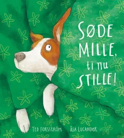 Søde Mille, ti nu stille!