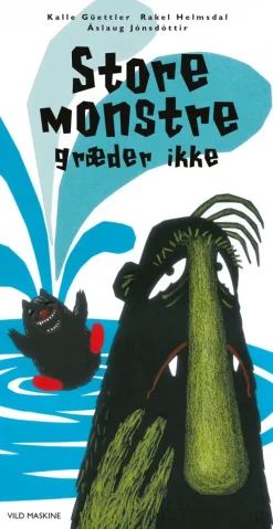 Store monstre græder ikke