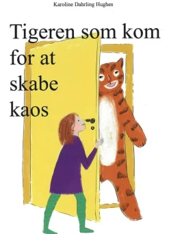 Tigeren som kom for at skabe kaos