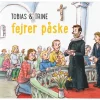 Tobias & Trine fejrer påske