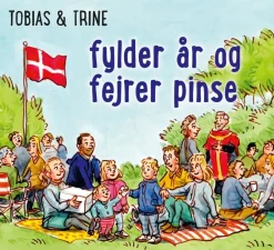 Tobias & Trine fylder år og fejrer pinse