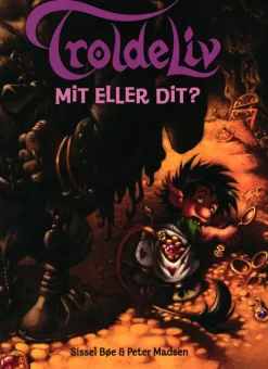 Troldeliv - Mit eller dit?