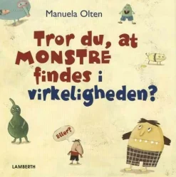 Tror du, at monstre findes i virkeligheden?