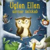 Uglen Ellen savner selskab