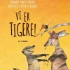 Vi er tigere