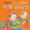 Vi kommer for sent!