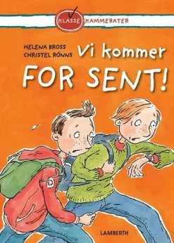 Vi kommer for sent!
