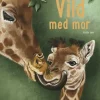 Vild med mor