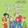 Vinde eller være med?