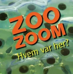 Zoo-Zoom - Hvem var her?